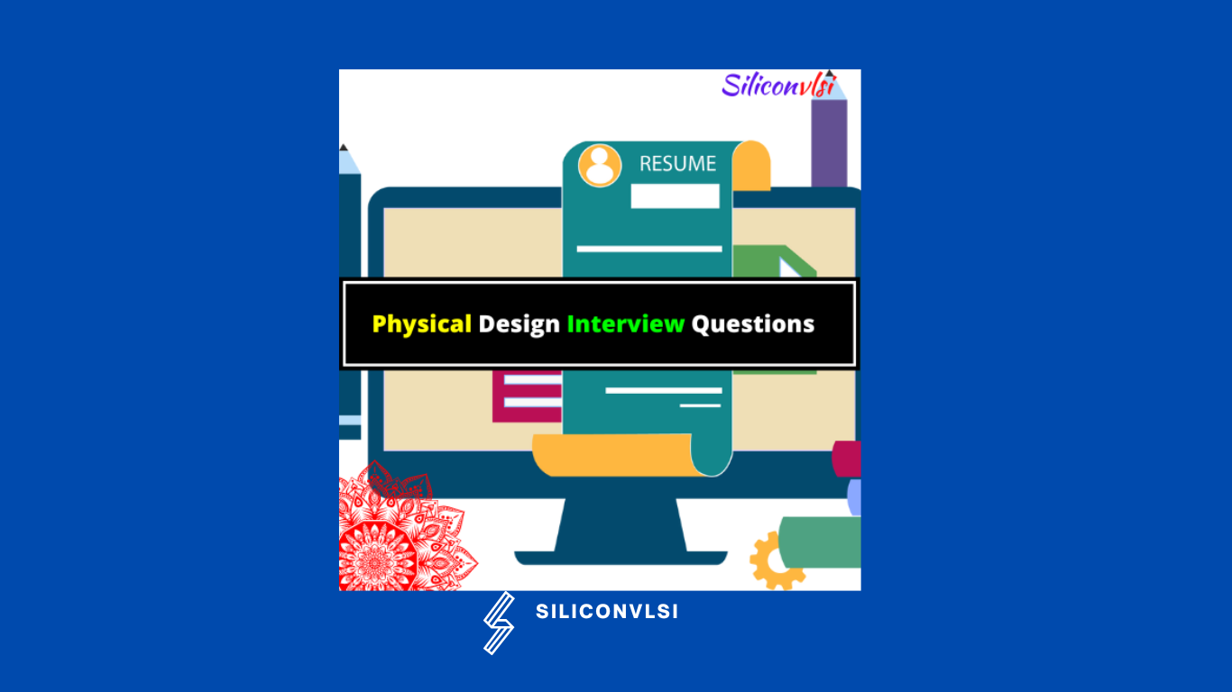 Physical Design Interview Questions Siliconvlsi