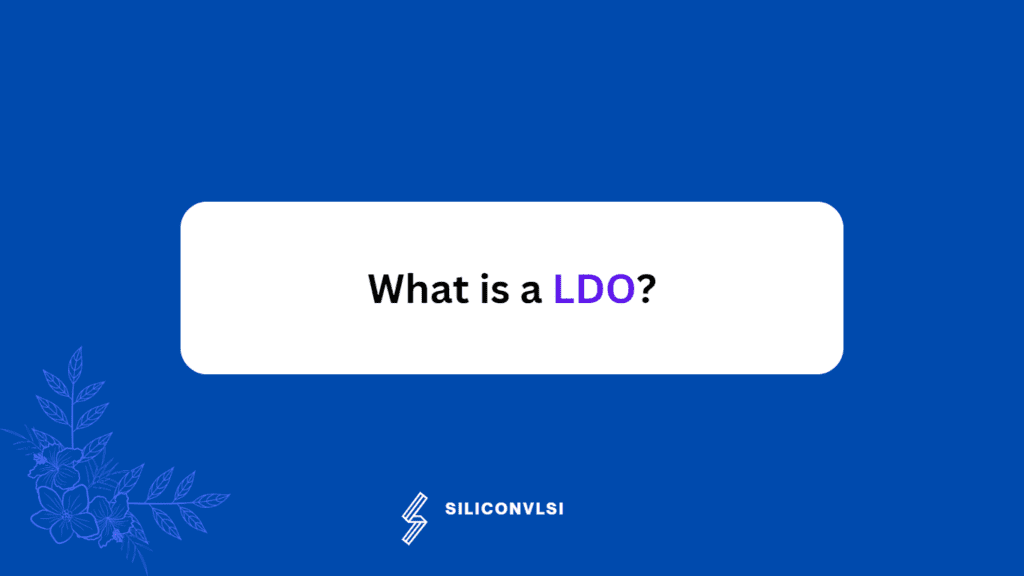 what-is-a-ldo-siliconvlsi