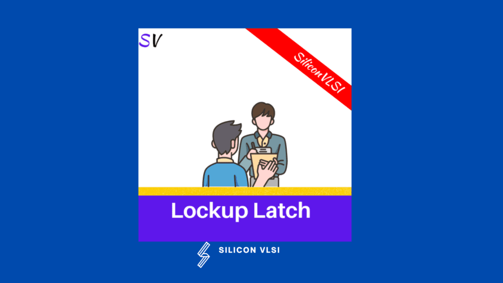 Lockup Latch Understanding Its Role and Function in Digital Circuits