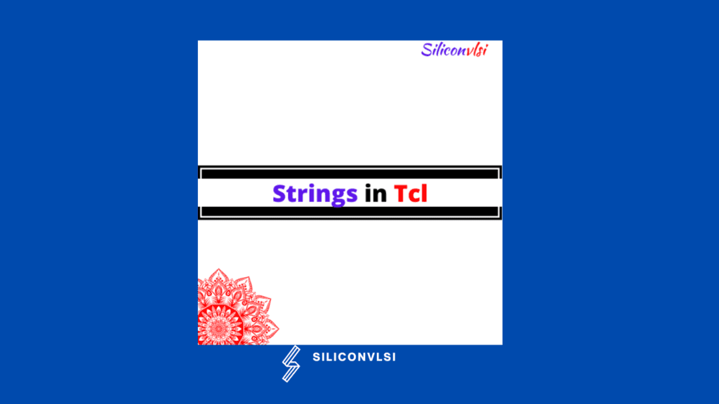 strings-in-tcl-siliconvlsi