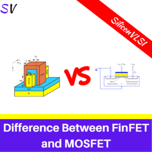 Difference Between FinFET And MOSFET | Siliconvlsi