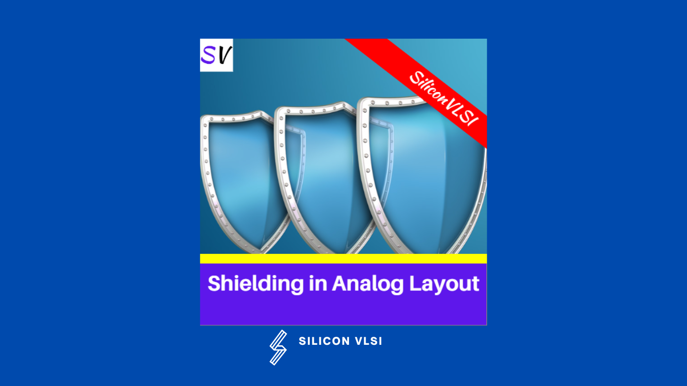 Shielding to reduce noise - Analog Layout