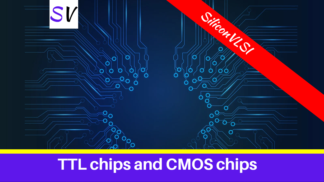 Difference between the TTL chips and CMOS chips
