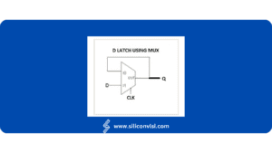 D Latch Using MUX - Siliconvlsi