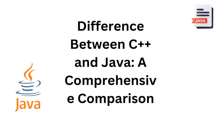 Difference Between C++ and Java: A Comprehensive Comparison - Siliconvlsi