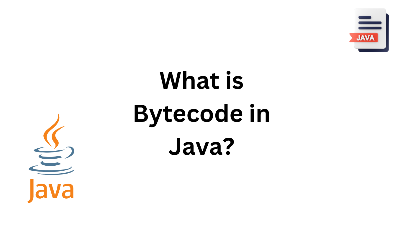 What is Bytecode in Java