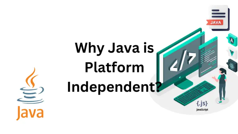 Why Java is Platform Independent? - Siliconvlsi