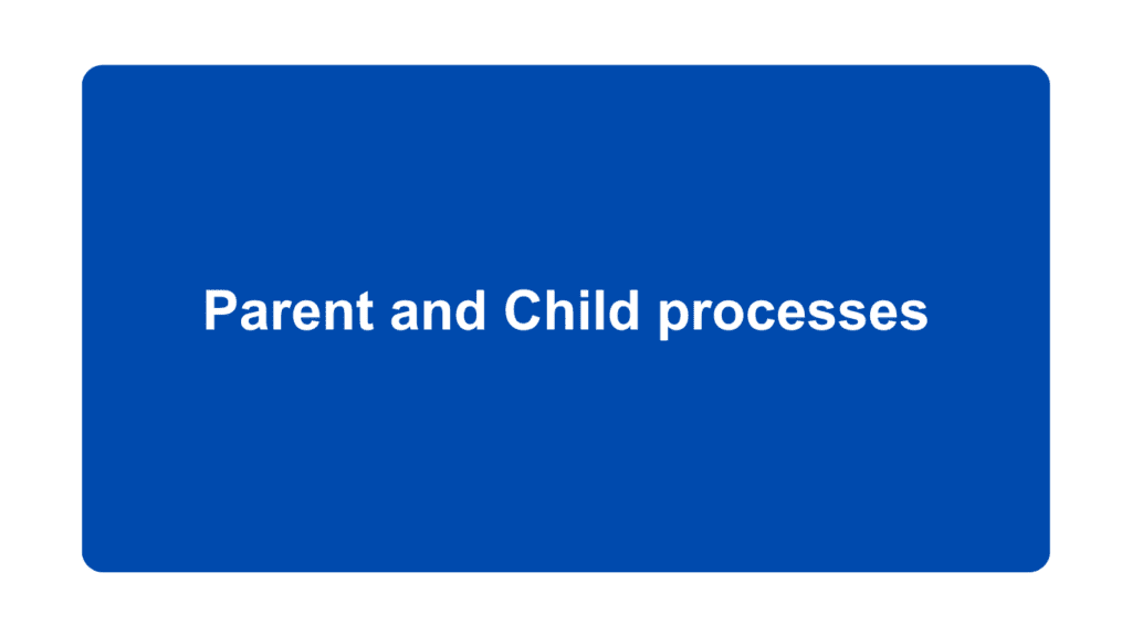 Advantages and Disadvantage of parent and child processes - Siliconvlsi