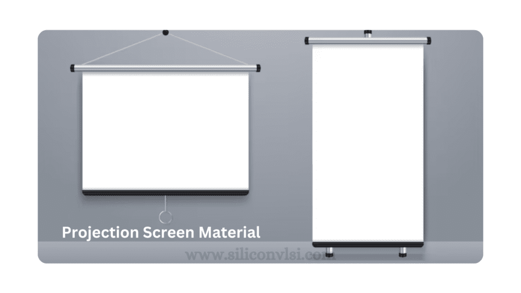 What is Projection Screen Material? Siliconvlsi