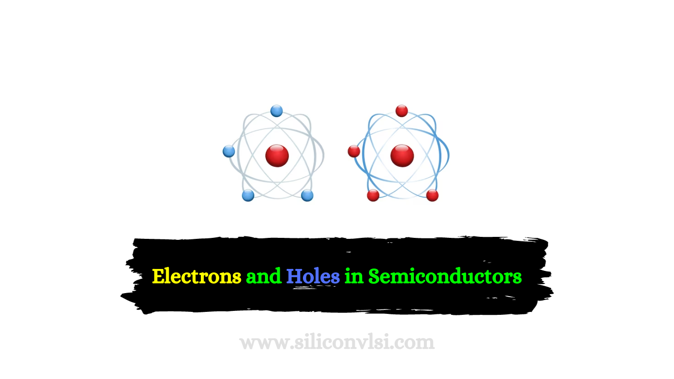 Electrons and Holes in Semiconductors