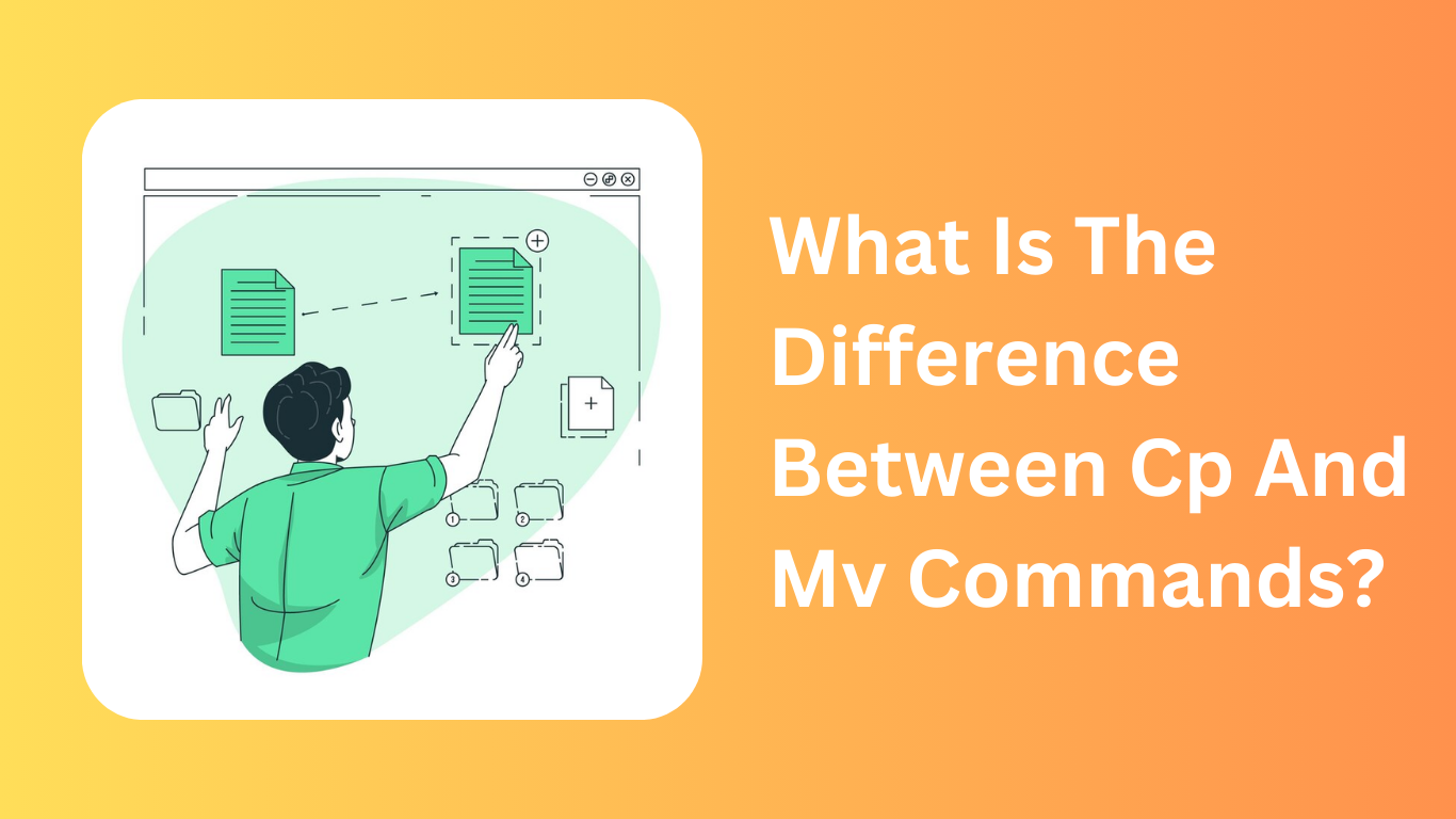 What Is The Difference Between Cp And Mv Commands