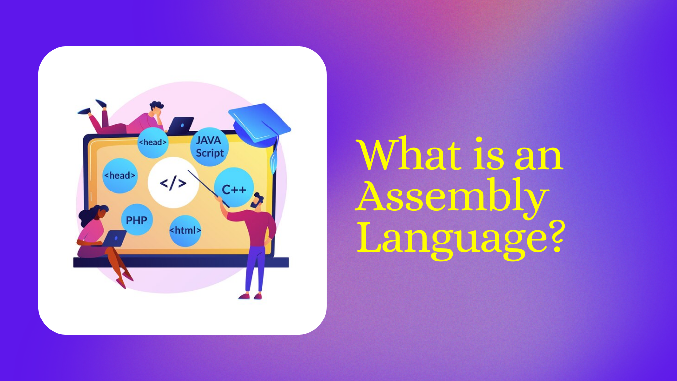 What is an Assembly Language